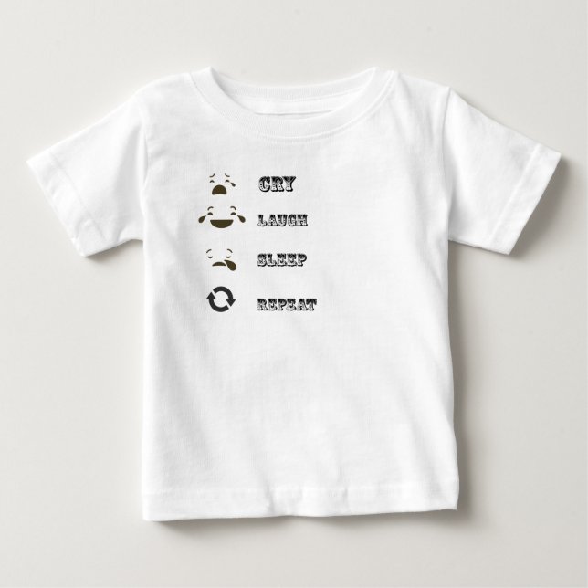 Funny cry, laugh, sleep, repeat baby T-Shirt (Front)