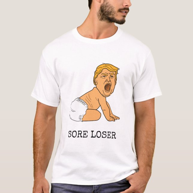 Funny Crying Donald Trump Sore Loser T-Shirt (Front)