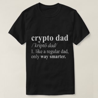 Funny Crypto Dad Definition Art T-Shirt