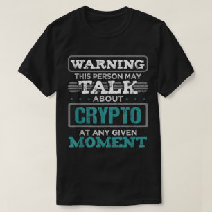 Funny Crypto Investor Warning Design T-Shirt