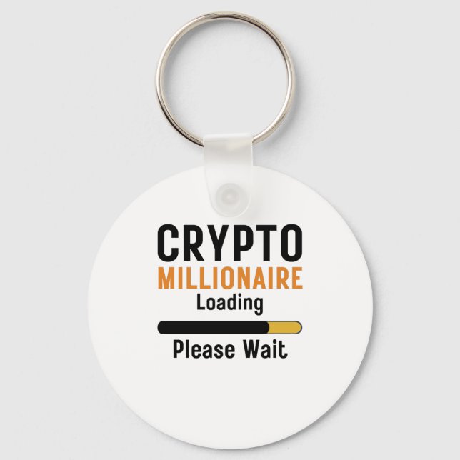 Funny crypto Millionaire Loading please wait trade Keychain (Front)