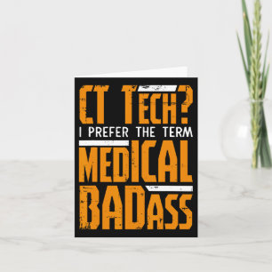 Funny Ct Tech Radiology Ct Cat Scan - Medical Bad Card