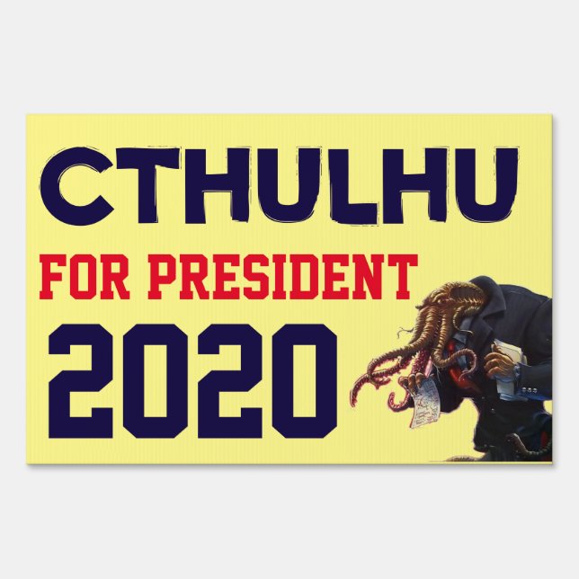 Funny "Cthulhu for President 20XX" Yard Sign (Front)