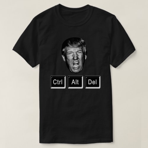 Funny CTRL ALT DEL Reboot Trump _ Anti Trump T_Shirt