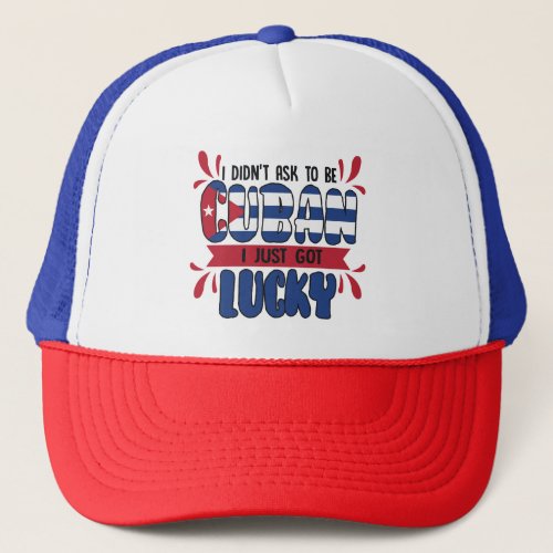 Funny Cuban Quote Cuba Flag  Trucker Hat