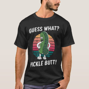 Funny Cucumber Guess What Pickle Butt Meme Pickle T-Shirt
