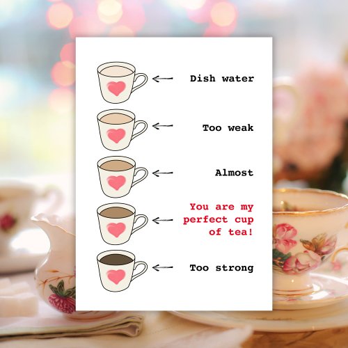 Funny cup of tea lover flat Valentines Day card