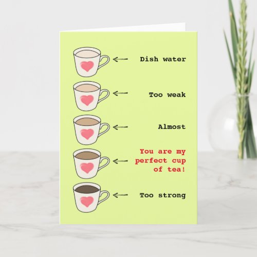 Funny cup of tea lover Valentines Day card