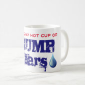 Funny Cup of Trump's Tears (Front Right)