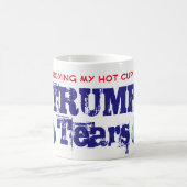 Funny Cup of Trump's Tears (Center)
