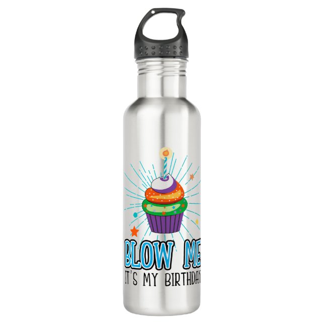 Funny Cupcake Candle Blow Me It's My Birthday  Stainless Steel Water Bottle (Front)