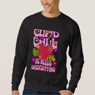 Funny Cupid Chill Babysitting Humor Playful Love D Sweatshirt