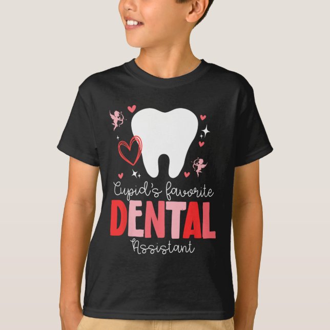Funny Cupid's Favorite Dental Istant Valentine's D T-Shirt (Front)