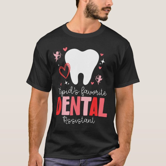 Funny Cupid's Favorite Dental Istant Valentine's D T-Shirt (Front)