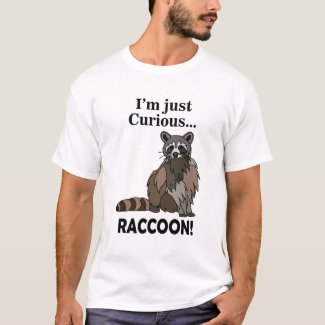 Funny Curious Raccoon T-Shirt