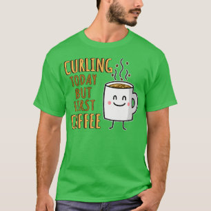 Funny Curling Humor T-Shirt