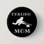 Funny Curling Mom Pinback Button