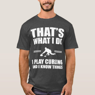 Funny Curling Player Quote Curling Team Design T-Shirt