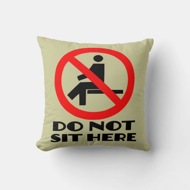 FUNNY cushion,my sofa,don't sit here Throw Pillow (Front)