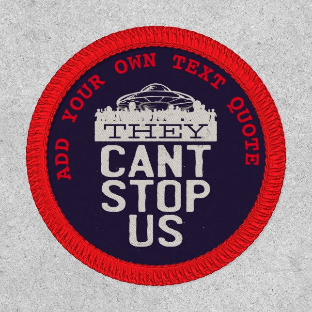 Funny Custom Alien Invasion We Cant Stop Them Patch (Front)