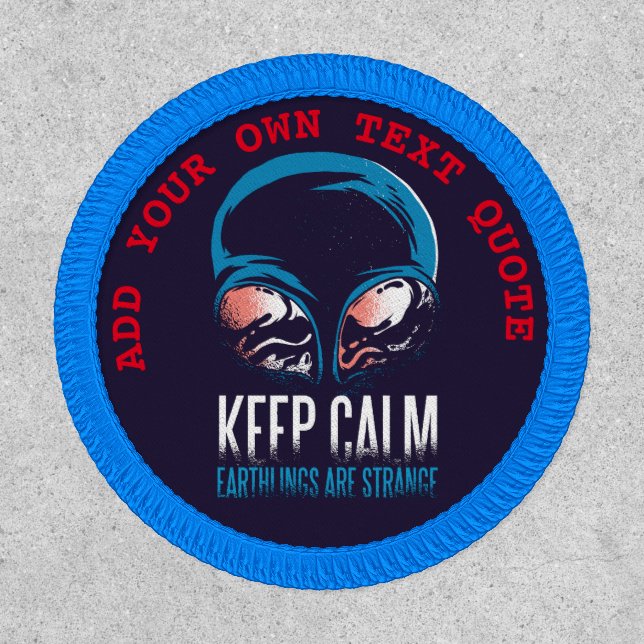 Funny Custom Alien Keep Calm Humans Strange Patch (Front)
