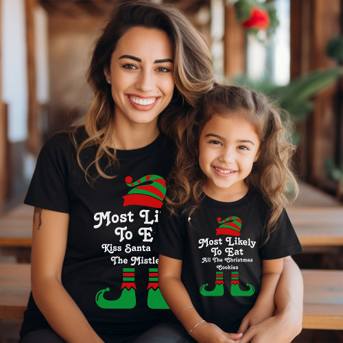 Funny Custom Family Christmas Most Likely To Elf T-Shirt