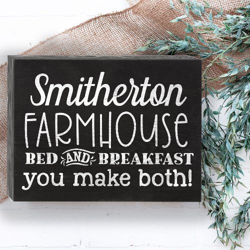 Funny Custom Farmhouse Bed Breakfast Black White Wooden Box Sign