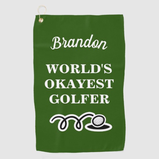 Funny custom golf towel for world's okayest golfer