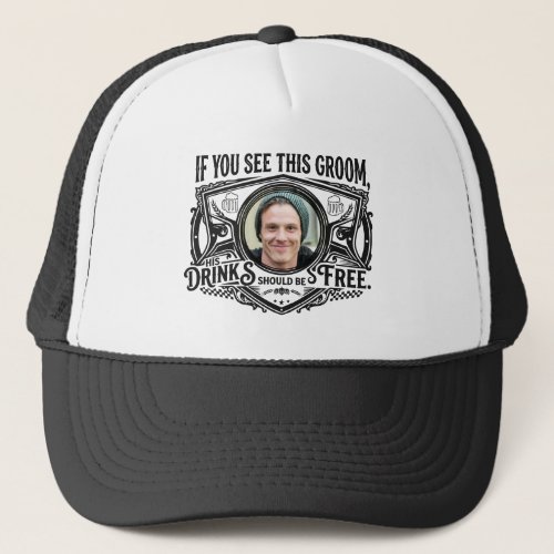 Funny Custom Groom Photo Bachelor Party Trucker Hat