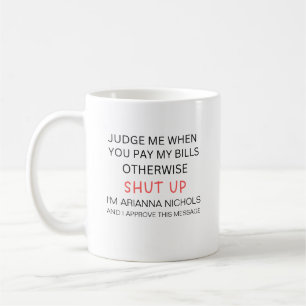 Funny Custom Humor Trendy Statement Sarcasm Coffee Mug