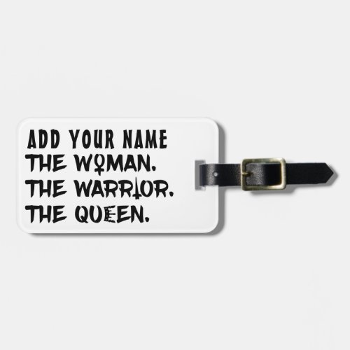 Funny Custom Name the Woman the Warrior the Queen Luggage Tag