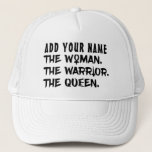Funny Custom Name The Woman The Warrior The Queen Trucker Hat at Zazzle