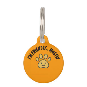 Funny Custom Pet ID Tag – “I’m Friendly… Mostly”
