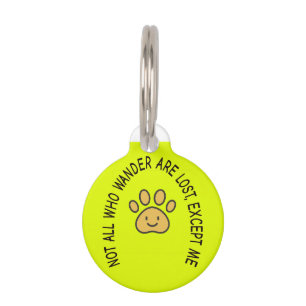 Funny Custom Pet ID Tag – “Not All Who Wander Are