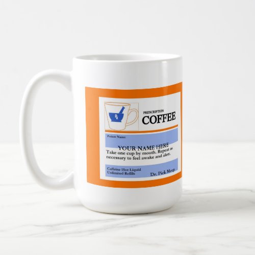 Funny Custom Prescription Coffee Mug