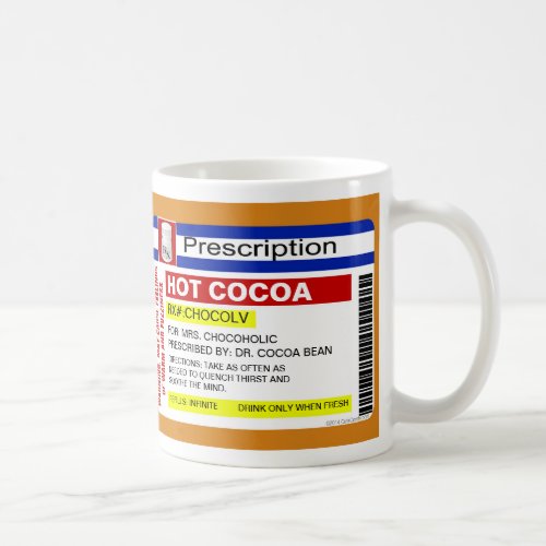 Funny Custom Prescription Hot Cocoa Chocolate Mug