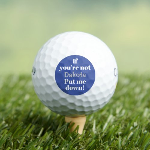 Funny Custom Put Me Down Saying Golf Balls