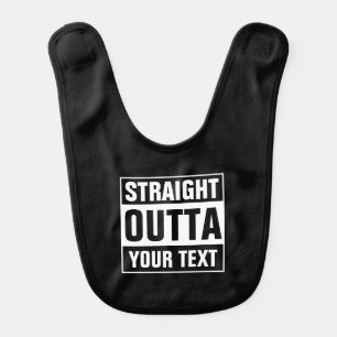 Funny custom STRAIGHT OUTTA black white baby bib
