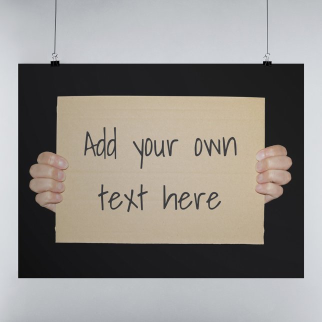 Funny Custom Text Cardboard Protest Sign - Poster (Creator Uploaded)