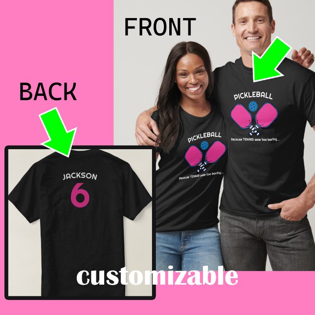 Funny Custom text (front and back) Pickleball  T-Shirt (Customizable both sides pickleball unisex t-shirt)