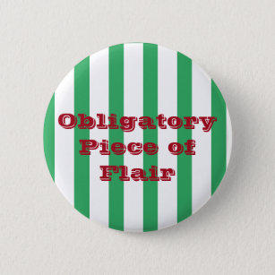 Funny Custom Text Green Stripe Piece of Flair Work Button