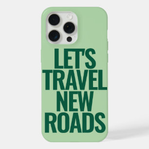 Funny Custom Text Let's Travel Green iPhone 15 Pro Max Case