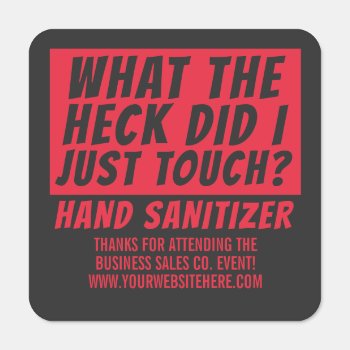 Funny Custom Text What The Heck Did I Just Touch Hand Sanitizer Packet by FunnyTShirtsAndMore at Zazzle