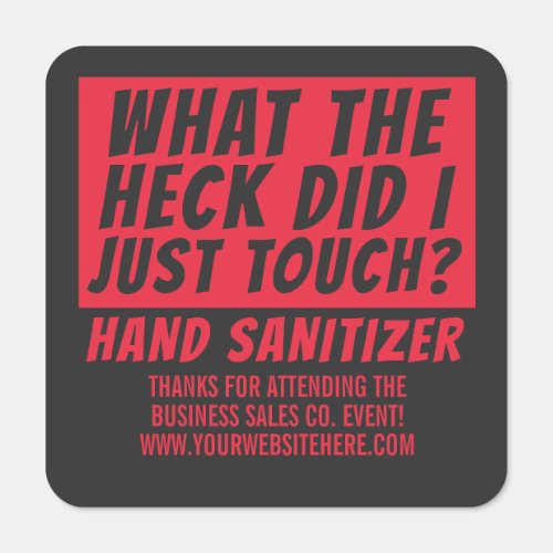 Funny Custom Text What the Heck Did I Just Touch Hand Sanitizer Packet