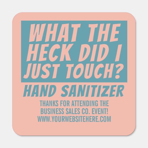 Funny Custom What the Heck Did I Just Touch Pink Hand Sanitizer Packet