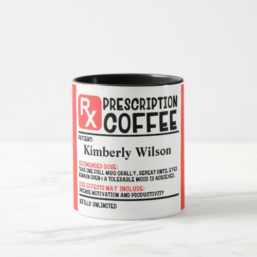 Funny Customizable Prescription Coffee Mug