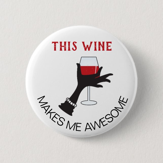 Funny Customizable Red Wine Saying Button (Front)