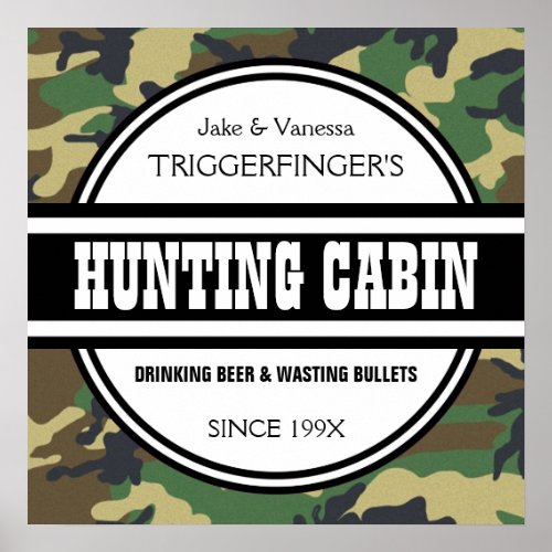 Funny Customized Camo Hunting Cabin Sign Poster