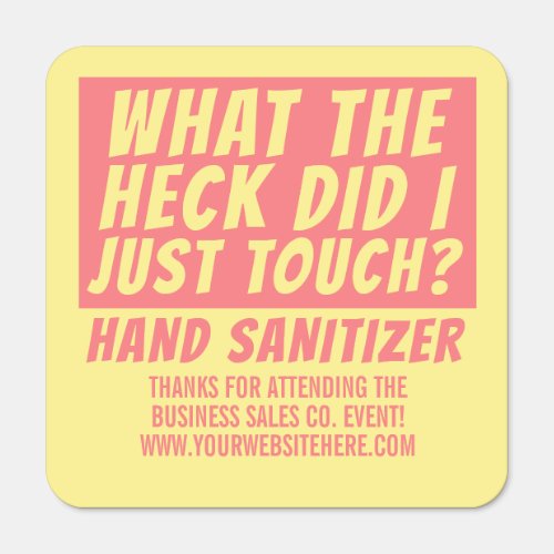 Funny Customized What the Heck Did I Just Touch Hand Sanitizer Packet