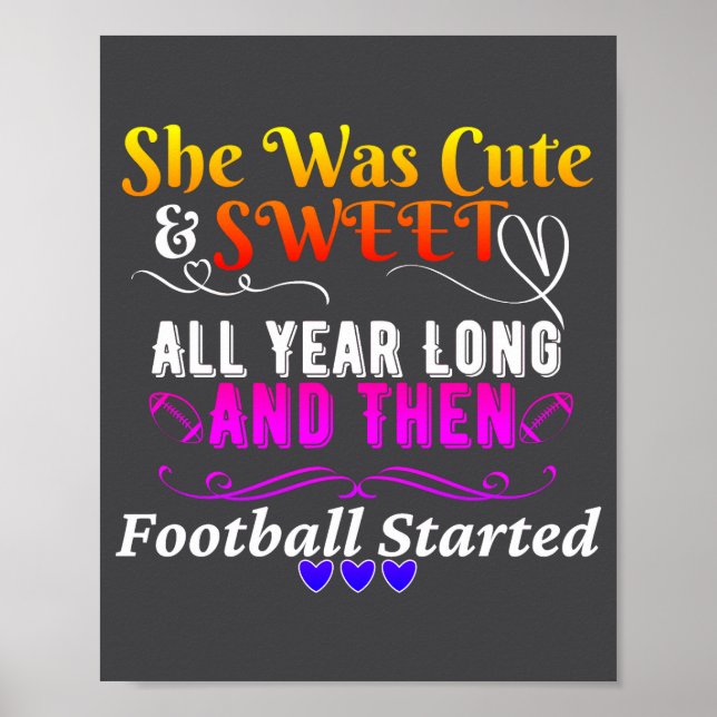 Funny Cute And Sweet Then Football Started  Poster (Front)